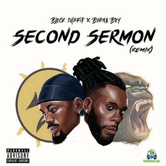 Black Sherif Ft Burna Boy - Second Sermon (Remix)
