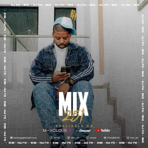 DJ pH - Mix 251 (Amapiano Mix)