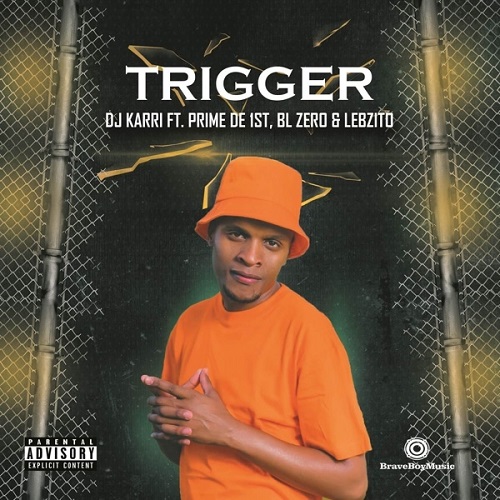Dj Karri – Trigger (feat. Lebzito, BL Zero & Prime De 1st)